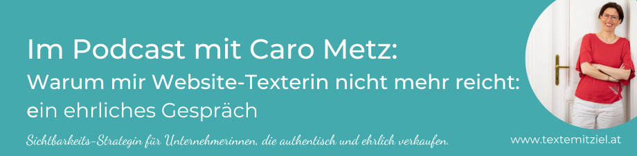 Warum mir Website-Texterin nicht mehr reicht: Im Podcast mit Caro Metz